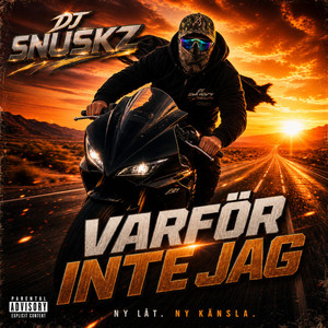 VARFÖR INTE JAG by Dj Snuskz