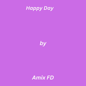 Happy Day by Amix FD