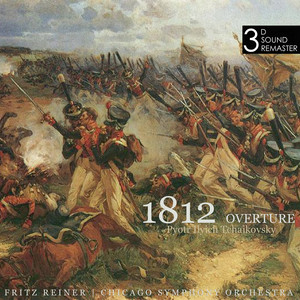 Chicago Symphony Orchestra & Fritz Reiner - 1812 Overture, Op. 49