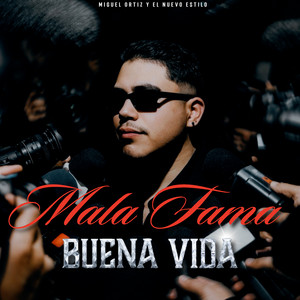 Mala Fama Buena Vida by Miguel Ortiz Y El Nuevo Estilo