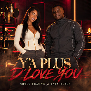 Y’a plus d’love you by Choco Brauwn, Baby Black