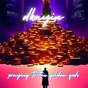 praying to the golden gods