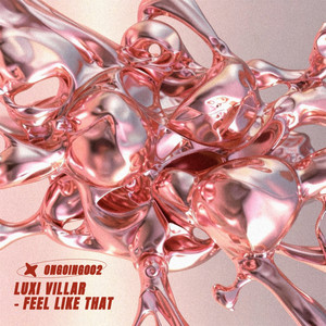 Feel Like That by Luxi Villar