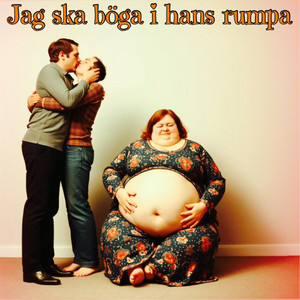 Jag ska böga i hans rumpa by Snåljåpz
