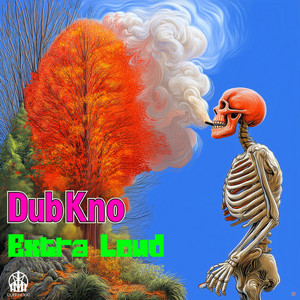DubKno - Extra Loud