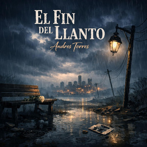 El Fin del Llanto by Andres torres