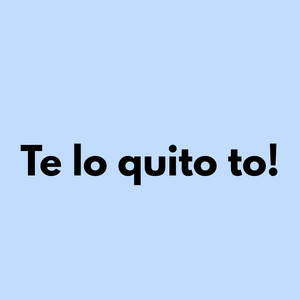 Te lo Quito To by jhay mazeta