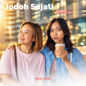 Jodoh Sujati by Dek Ulik, Sinta