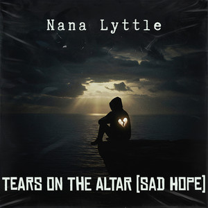 Tears On The Altar (Sad Hope)