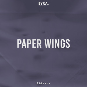 PAPER WINGS by Eldarov
