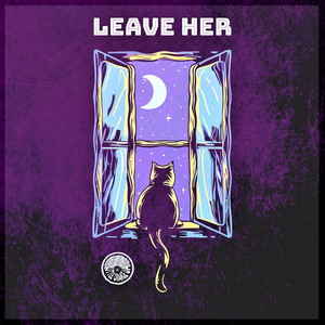 Leave Her