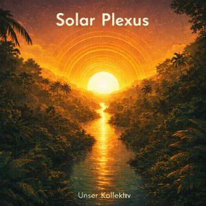 Solar Plexus by Unser Kollektiv