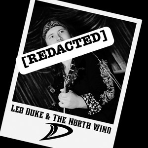 REDACTED by Leo Duke & The North Wind