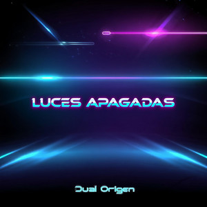 Luces apagadas by Dual Origen