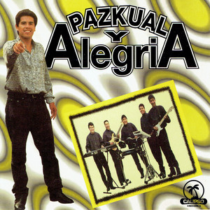 Llorarás, Llorarás by Paskual y Su Alegria