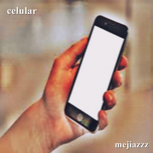 celular by mejiazzz