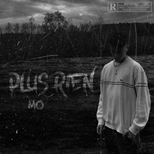 Plus rien by MO