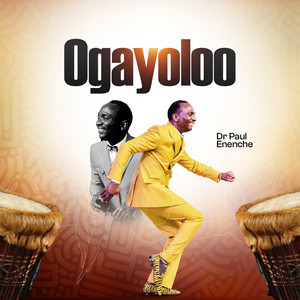 Dr Paul Enenche - Ogayoloo