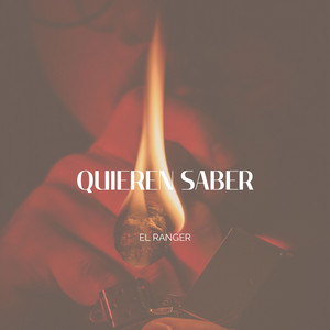 Quieren saber by El Ranger
