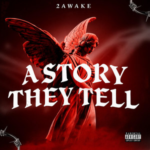 a story they tell by 2awake