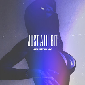 Just a Lil Bit by Butch U