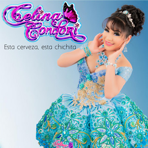 CELINA CONDORI Oficial - Esta cerveza,esta chichita