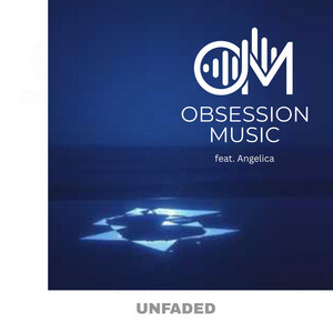 Unfaded by Obsession Music, Angelica