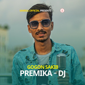 Gogon Sakib - PREMIKA (DJ)