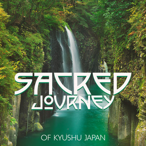 Sacred Journey of Kyushu Japan album