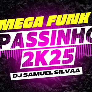 DJ SAMUEL SILVAA - Mega Funk (Passinho)