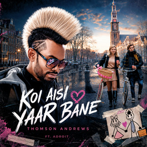 Koi Aisi Yaar Bane by Thomson Andrews, ADROIT