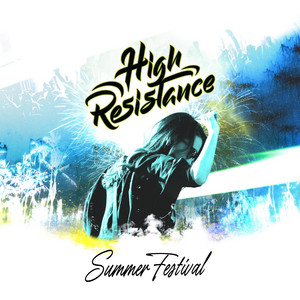 Summer Festival - Radio Edit by High Resistance