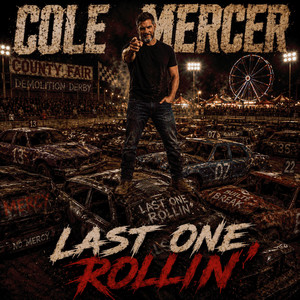 Last One Rollin' by Cole Mercer