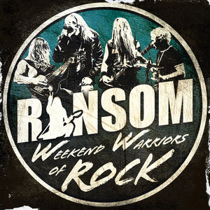 Weekend Warriors of Rock by Ransom