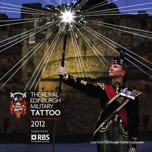 Royal Edinburgh Military Tattoo 2012 - Compilation by Various
