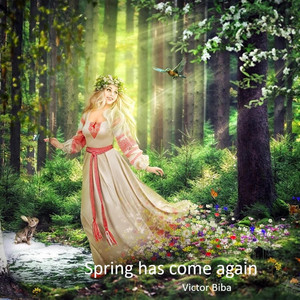 Spring has come again by Victor Biba