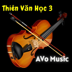A Vo Music - Thiên Văn Học 3