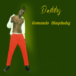 Komando Blacq dudez - Daddy