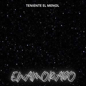 Enamorado by Teniente El Menol