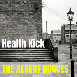 Health Kick by The Albert Rogues