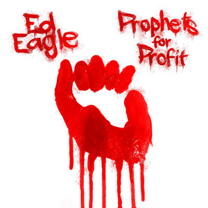 Prophets for Profit by Ed Eagle