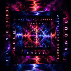 Echoes Don't Sleep by Roomk