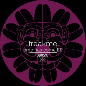 Time Has Come - Original Mix by Freakme