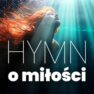 Hymn o Miłości by Najpiękniejsze Melodie