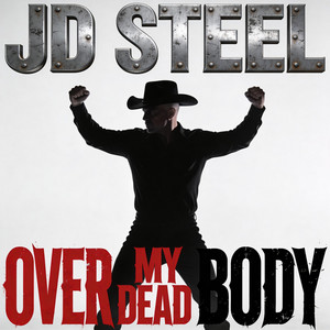 Over My Dead Body by JD Steel