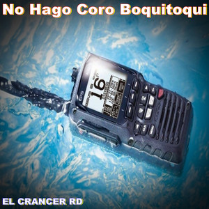 No Hago Coro Boquitoqui