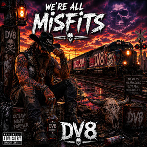 We're All Misfits by DV8