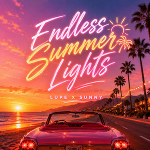 Endless Summer Lights - Radio Edit by Lupe X Sunny