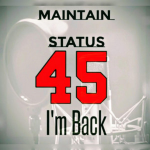 I'm Back by Maintain Status