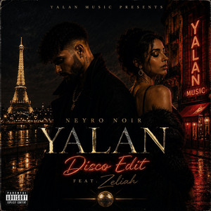 Yalan - Disco Edit by Neyro Noir, Zeliah